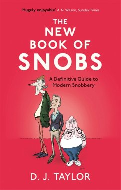 The New Book of Snobs - Taylor, D.J.