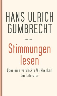 Stimmungen lesen - Gumbrecht, Hans Ulrich