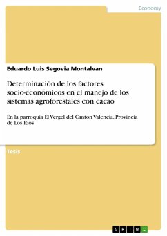 Determinación de los factores socio-económicos en el manejo de los sistemas agroforestales con cacao (eBook, ePUB)
