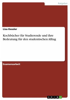Kochbücher für Studierende und ihre Bedeutung für den studentischen Alltag (eBook, ePUB) - Kessler, Lisa