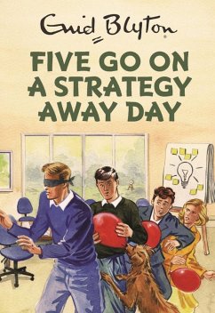 Five Go On A Strategy Away Day (eBook, ePUB) - Vincent, Bruno