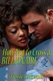 How Not to Cross a Billionaire (eBook, ePUB)