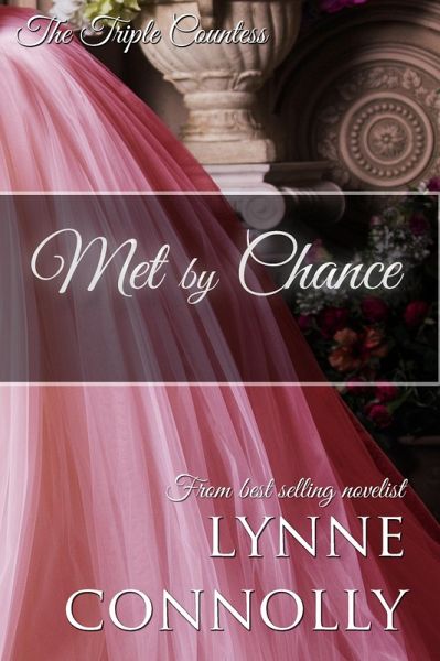 Met By Chance (The Triple Countess, #3) (eBook, ePUB) Met By Chance (The Triple Countess, #3) (eBook, ePUB)