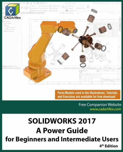 SOLIDWORKS 2017: A Power Guide for Beginners and Intermediate Users (eBook, ePUB) SOLIDWORKS 2017: A Power Guide for Beginners and Intermediate Users (eBook, ePUB)