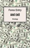 FOREX ENTRY AND EXIT STRATEGY (eBook, ePUB)