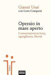 Operaio in mare aperto (eBook, ePUB) - Campetti, Loris; Usai, Gianni