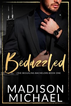 Bedazzled (Beguiling Bachelors, #1) (eBook, ePUB) - Michael, Madison