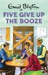 Five Give Up the Booze (eBook, ePUB) - Bild 1