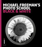 Michael Freeman's Photo School: Black & White (eBook, ePUB)