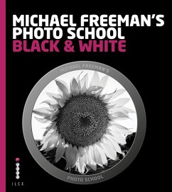 Michael Freeman's Photo School: Black & White (eBook, ePUB) - Freeman, Michael