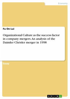 Organizational Culture as the success factor in company mergers. An analysis of the Daimler Chrisler merger in 1998 (eBook, ePUB) - Lui, Fu On