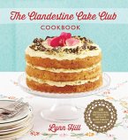 The Clandestine Cake Club Cookbook (eBook, ePUB)