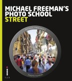 Michael Freeman's Photo School: Street Photography (eBook, ePUB)