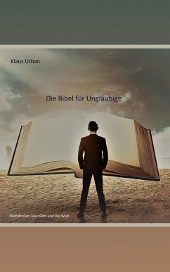 Die Bibel für Ungläubige (eBook, ePUB) - Urban, Klaus