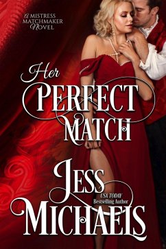 Her Perfect Match (Mistress Matchmaker, #3) (eBook, ePUB) - Michaels, Jess
