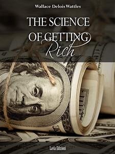 The Science of Getting Rich (eBook, ePUB) - Delois Wattles, Wallace