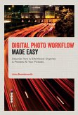 Digital Photo Workflow Made Easy (eBook, ePUB)