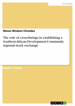 The role of cross-listings in establishing a Southern African Development Community regional stock exchange (eBook, ePUB)