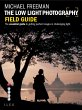 The Low Light Photography Field Guide... - Bild 1