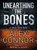 Unearthing the Bones (eBook, ePUB)