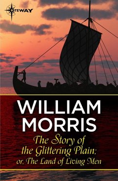 The Story of the Glittering Plain; or, The Land of Living Men (eBook, ePUB) - Morris, William