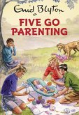 Five Go Parenting (eBook, ePUB)