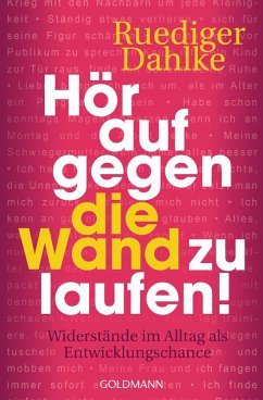 Hör auf gegen die Wand zu laufen! (eBook, ePUB) - Dahlke, Ruediger