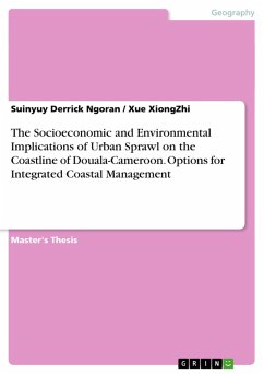 The Socioeconomic and Environmental Implications of Urban Sprawl on the Coastline of Douala-Cameroon. Options for Integrated Coastal Management (eBook, ePUB)