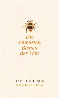 Die seltensten Bienen der Welt. (eBook, ePUB) - Goulson, Dave