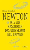 Newton - Wie ein Arschloch das Universum neu erfand (eBook, ePUB)