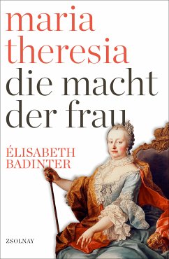 Maria Theresia (eBook, ePUB) - Badinter, Élisabeth