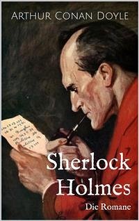 Sherlock Holmes - Die Romane (Illustriert) (eBook, ePUB) - Conan Doyle, Arthur
