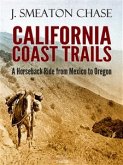California Coast Trails; A Horseback Ride from Mexico to Oregon (eBook, ePUB)