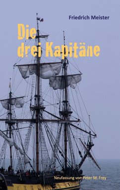 Die drei Kapitäne - Meister, Friedrich