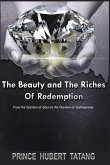 The Beauty and The Riches of Redemption