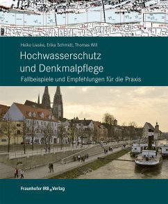 Hochwasserschutz und Denkmalpflege. (eBook, PDF) - Lieske, Heiko; Schmidt, Erika; Will, Thomas