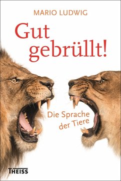 Gut gebrüllt! (eBook, PDF) - Ludwig, Mario