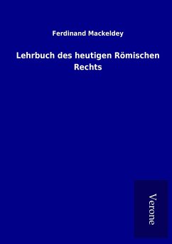 Lehrbuch des heutigen Römischen Rechts