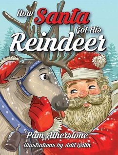 How Santa Got His Reindeer - Atherstone, Pam