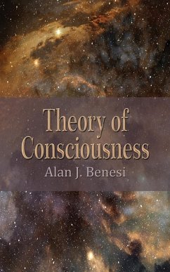 Theory of Consciousness - Benesi, Alan J.
