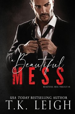 A Beautiful Mess - Leigh, T. K.