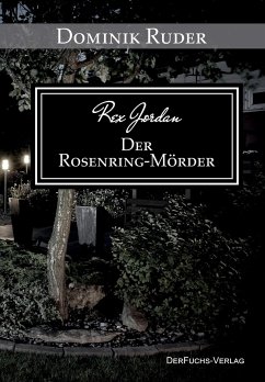 Rex Jordan - Der Rosenring-Mörder - Ruder, Dominik