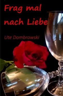 Frag mal nach Liebe - Dombrowski, Ute