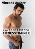 Anale Spiele mit dem Fitnesstrainer (eBook, ePUB)