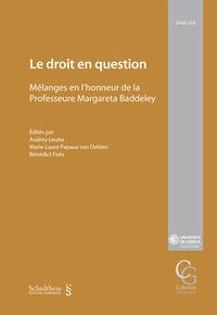 Le droit en question - Leuba, A; Papaux van Delden, ML; Foëx, B (eds.)