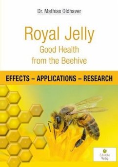 Royal Jelly - Good Health from the Beehive - Oldhaver, Mathias