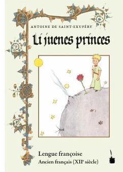 Der kleine Prinz. Li juenes princes, Le Petit Prince - Ancien français - Saint Exupéry, Antoine de