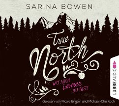 Wo auch immer du bist / True North Bd.1 - Bowen, Sarina