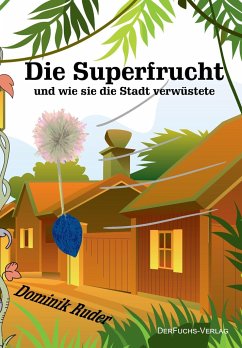 Die Superfrucht - Ruder, Dominik