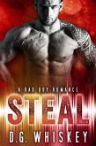 Steal: A Bad Boy Romance (eBook, ePUB) Steal: A Bad Boy Romance (eBook, ePUB)